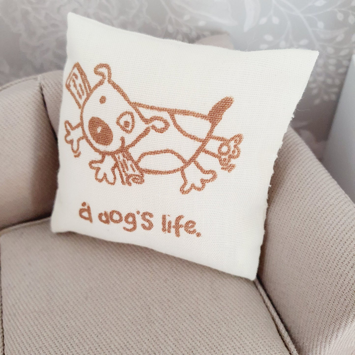 Dolls house A Dogs Life Cushion | Quote Cushion | 12th scale cushions, miniature cushions