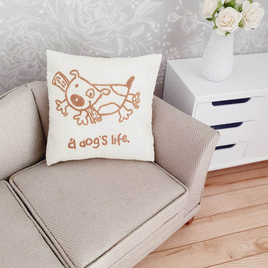 Dolls house A Dogs Life Cushion | Quote Cushion | 12th scale cushions, miniature cushions
