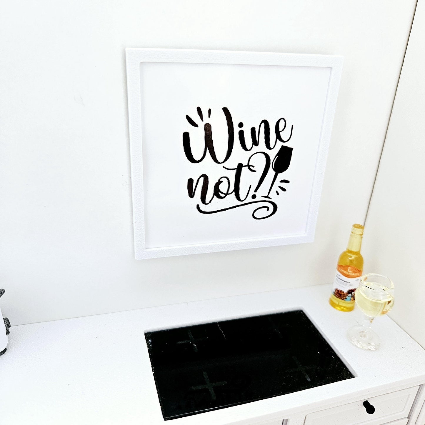 Dolls House Modern Framed Wall Art, Wine Not! quote picture, 12th scale, miniature wall picture for a kitchen wall