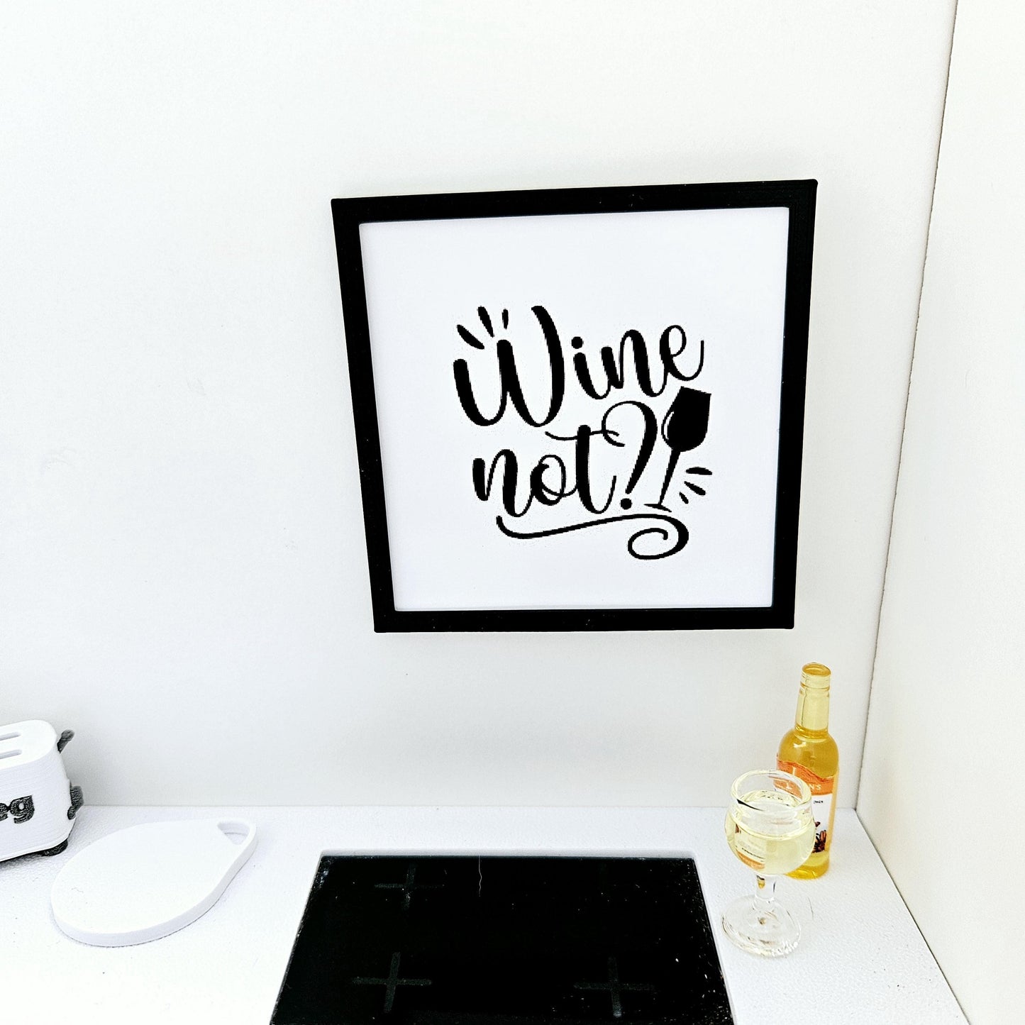 Dolls House Modern Framed Wall Art, Wine Not! quote picture, 12th scale, miniature wall picture for a kitchen wall
