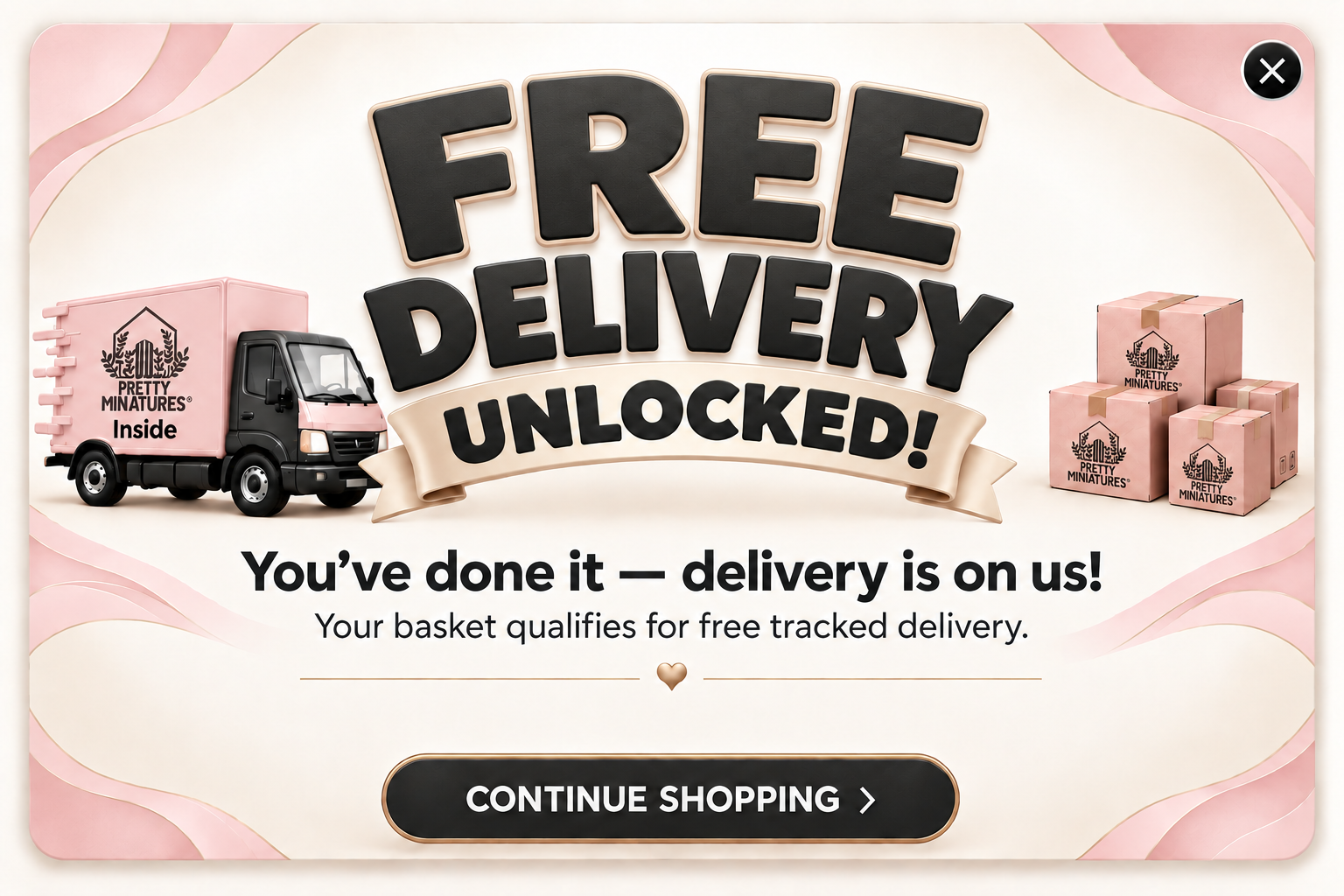 Free delivery unlocked! You've done it — delivery is on us! Your basket qualifies for free tracked delivery.